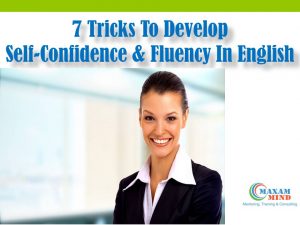 Read more about the article 7 Tricks To Develop Self-Confidence And Fluency In English