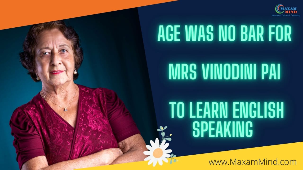 You are currently viewing AGE WAS NO BAR FOR MRS VINODINI PAI TO LEARN ENGLISH SPEAKING